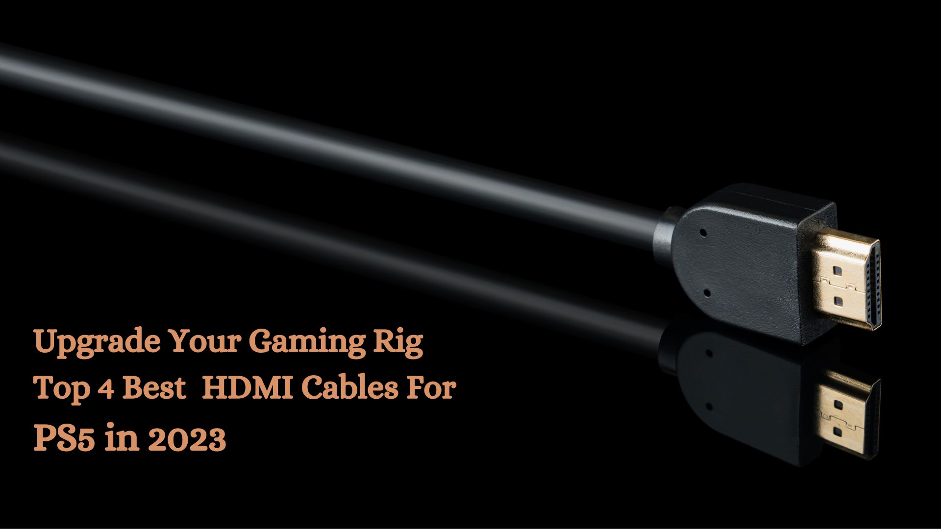 Best HDMI Cables For PS5