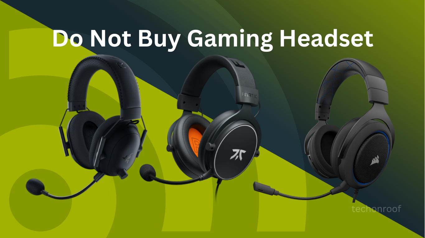 Do not buy Gaming Headset