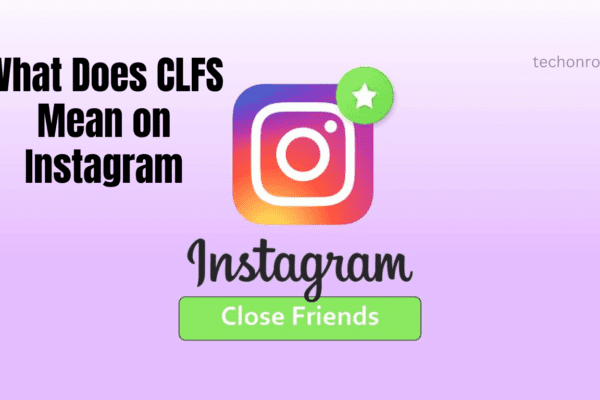 What Does CLFS Mean on Instagram?