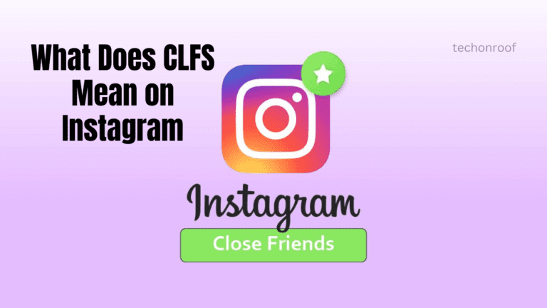 What Does CLFS Mean on Instagram?