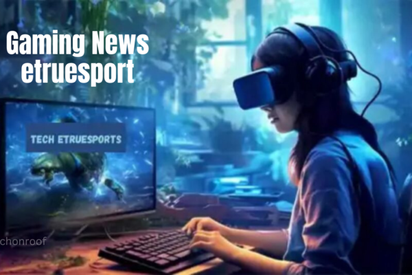 Gaming News etruesport