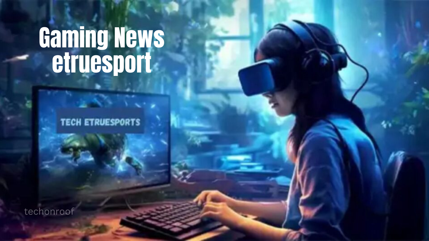 Gaming News etruesport