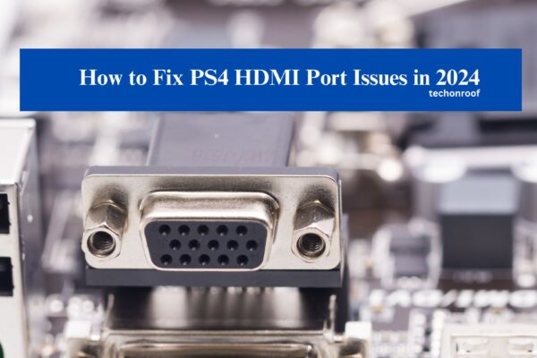 How to Fix PS4 HDMI Port