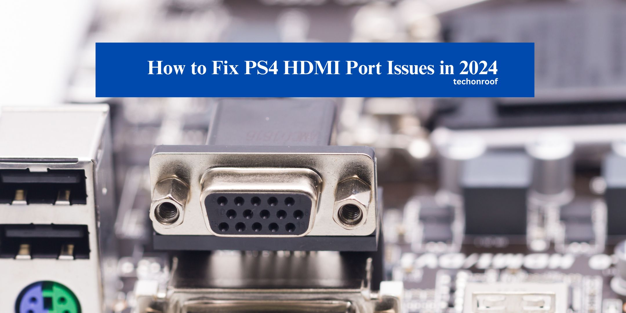 How to Fix PS4 HDMI Port