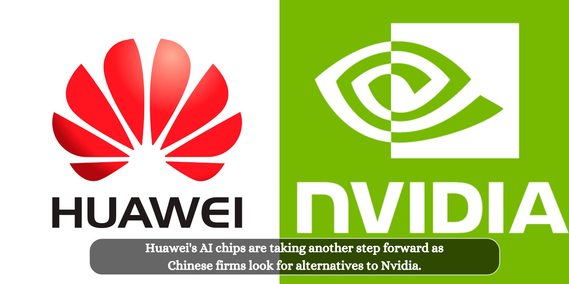 Huawei AI chips are taking another step forward as Chinese firms look for alternatives to Nvidia