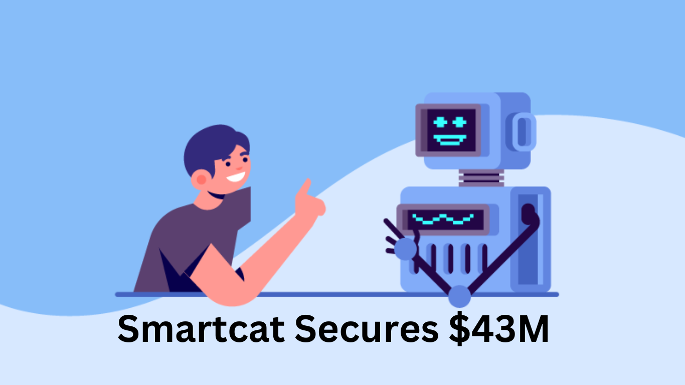 Smartcat Secures $43M