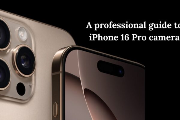 A professional guide to iPhone 16 Pro camera