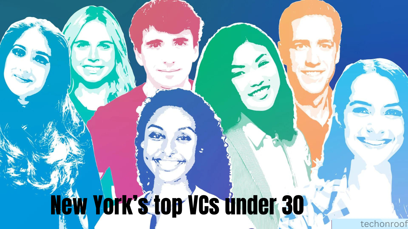 New York’s top Venture Capitalists under 30