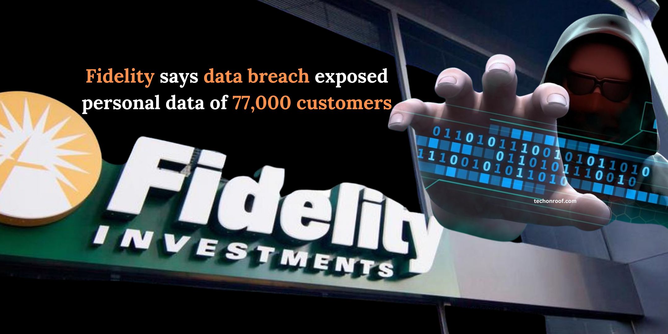 Fidelity says data breach exposed personal data of 77,000 customers