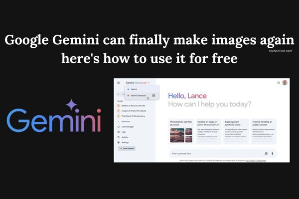 Google Gemini can finally make images again —here's how to use it for free