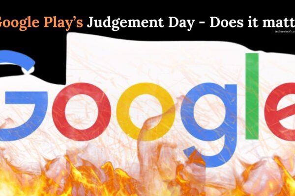 Google Play’s Judgement Day - Does it matter