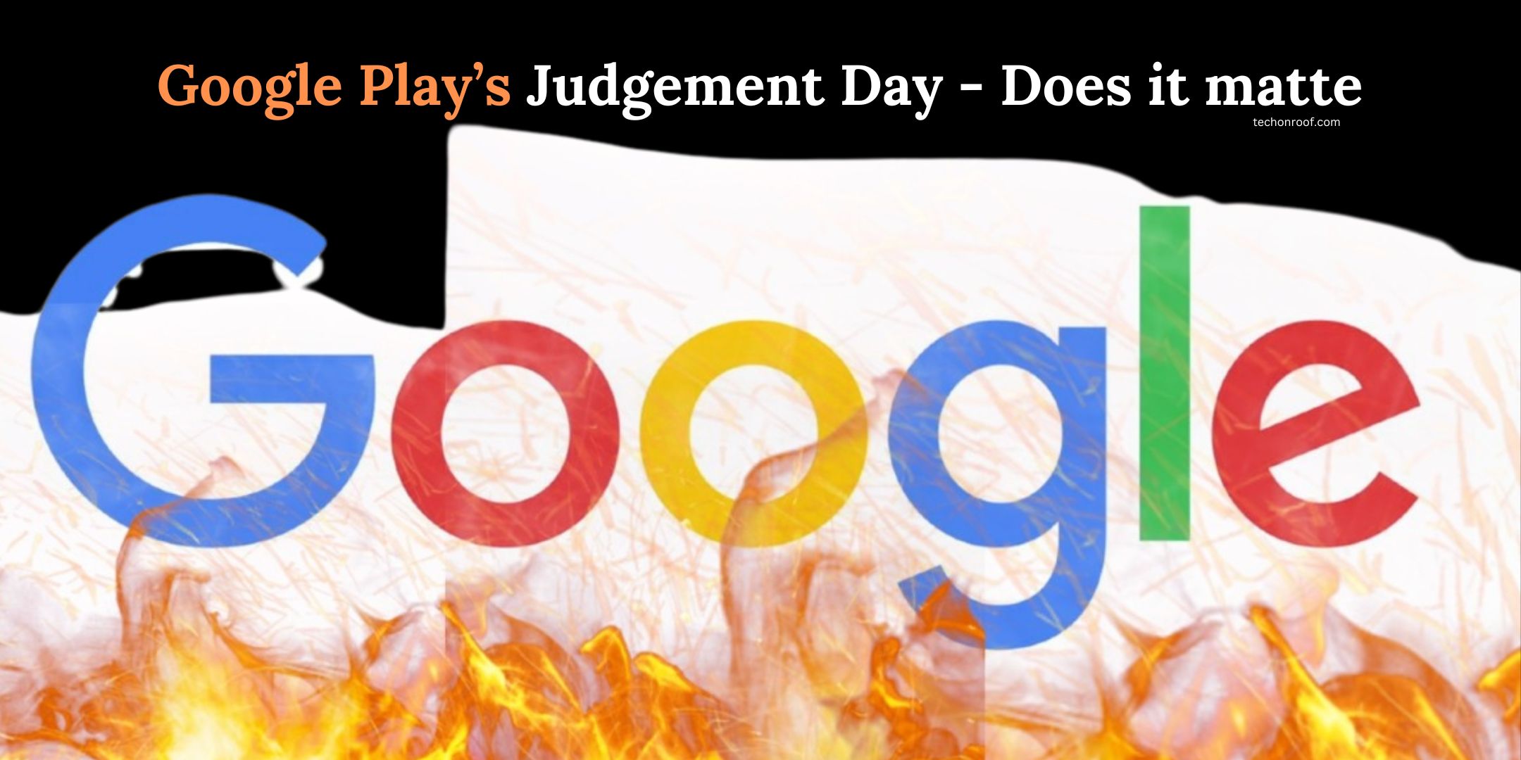 Google Play’s Judgement Day - Does it matter