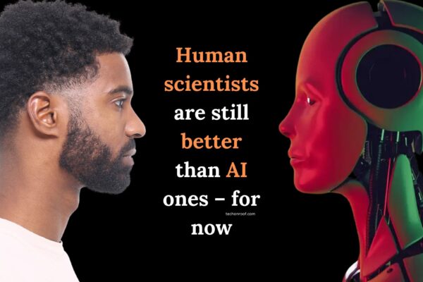 Human scientists are still better than AI ones – for now