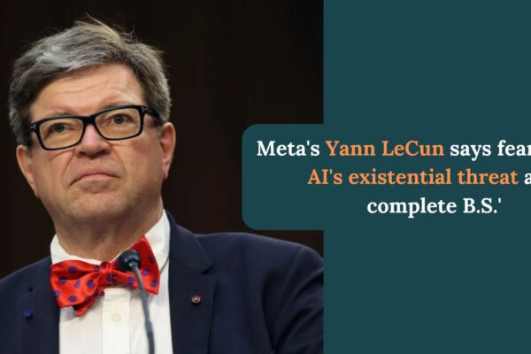 Meta's Yann LeCun says fears about AI's existential threat are complete B.S.'