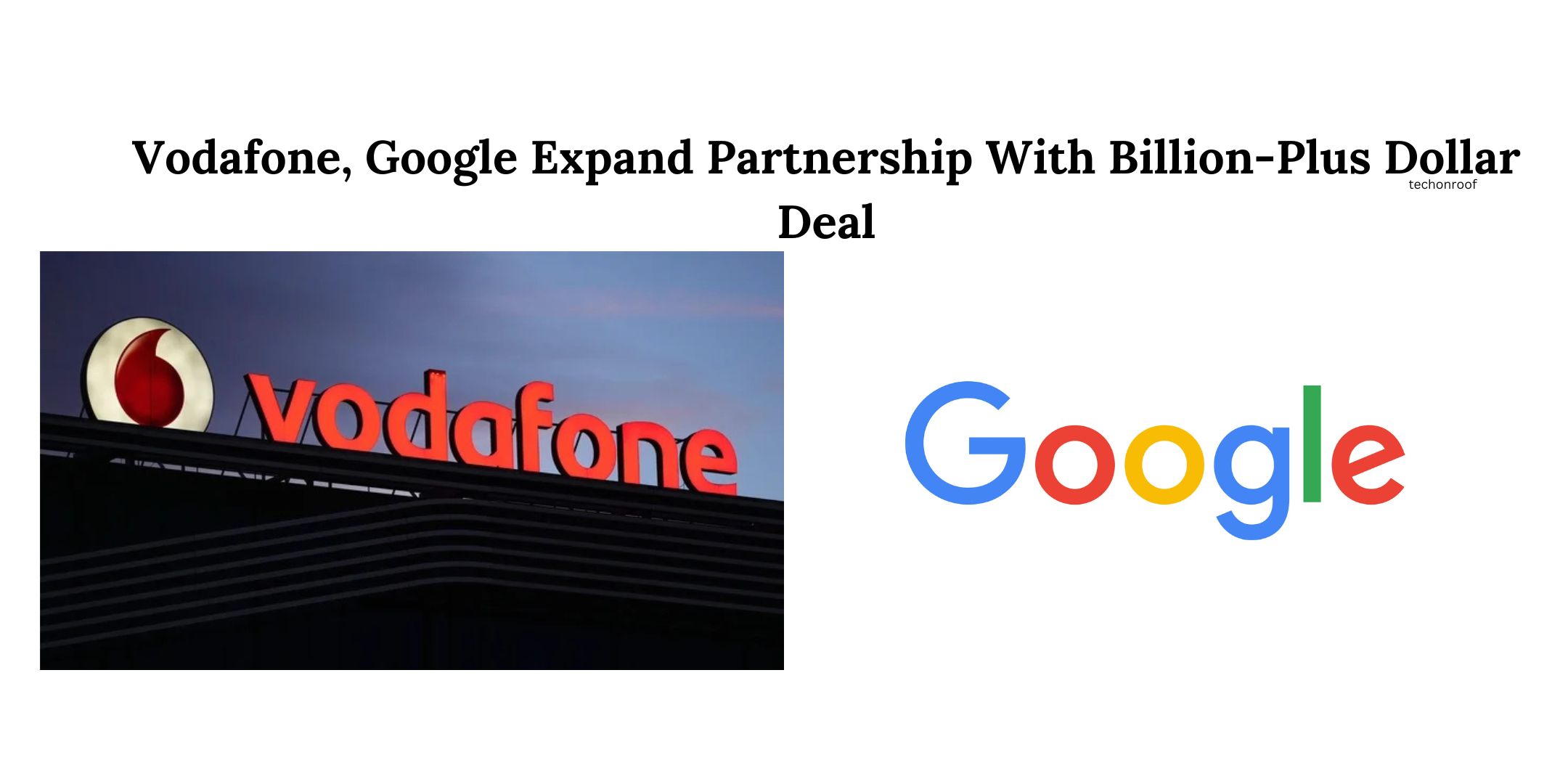 Vodafone, Google Expand Partnership With Billion-Plus Dollar Deal