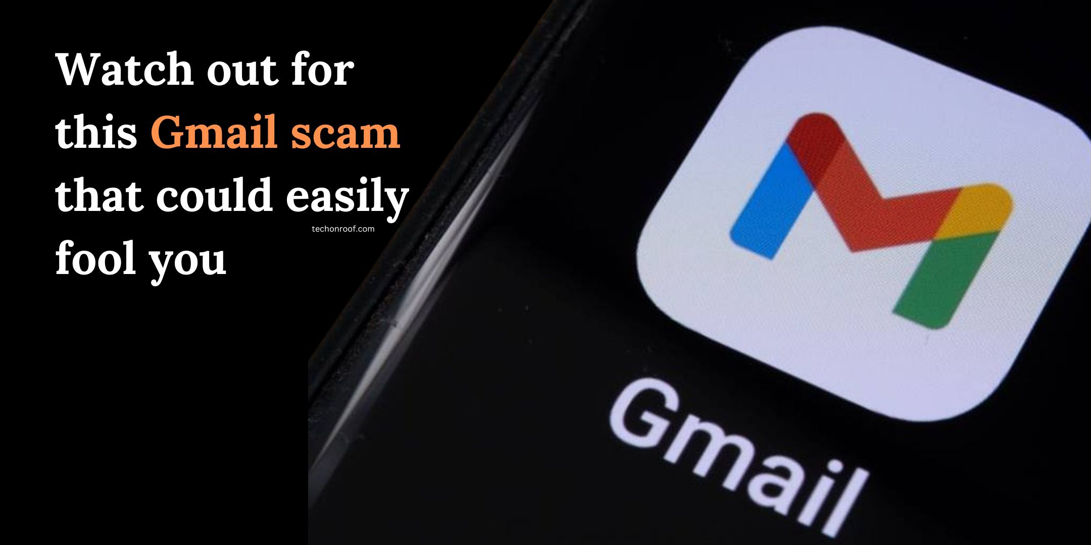 Watch out for this Gmail scam that could easily fool you