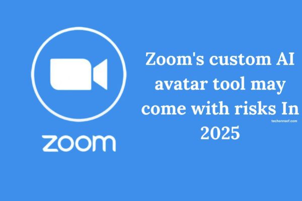 Zoom's custom AI avatar tool may come with risks In 2025