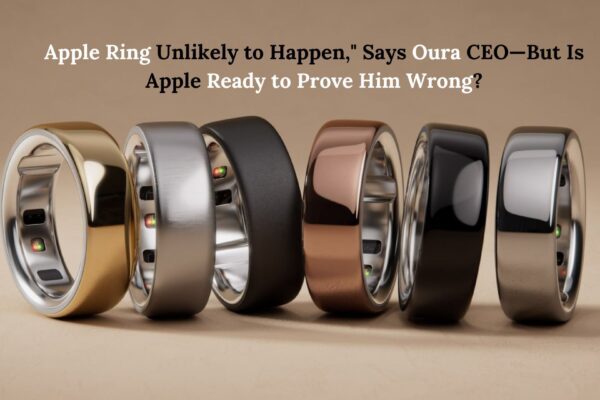 Apple Ring Unlikely to Happen," Says Oura CEO—But Is Apple Ready to Prove Him Wrong?