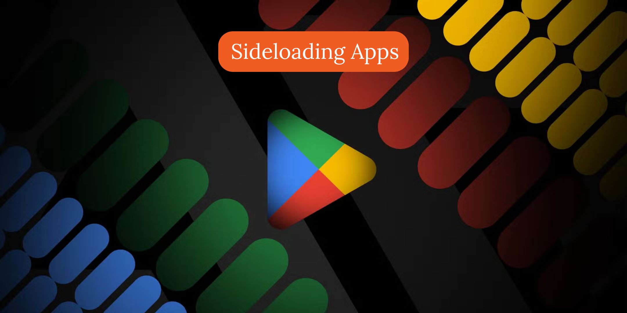 Google Play's upcoming update could make sideloading apps much easier