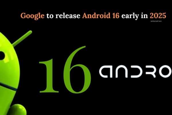 Google to release Android 16 early in 2025