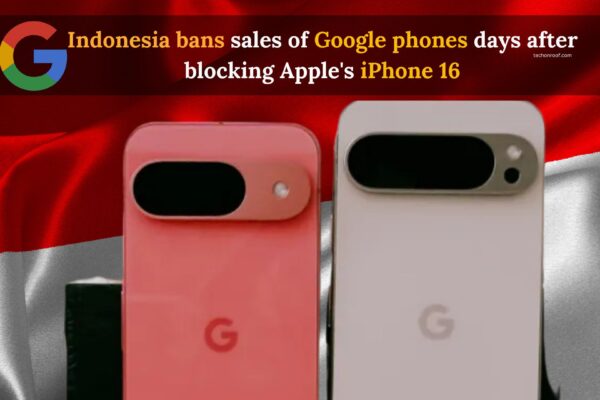 Indonesia bans sales of Google phones days after blocking Apple's iPhone 16