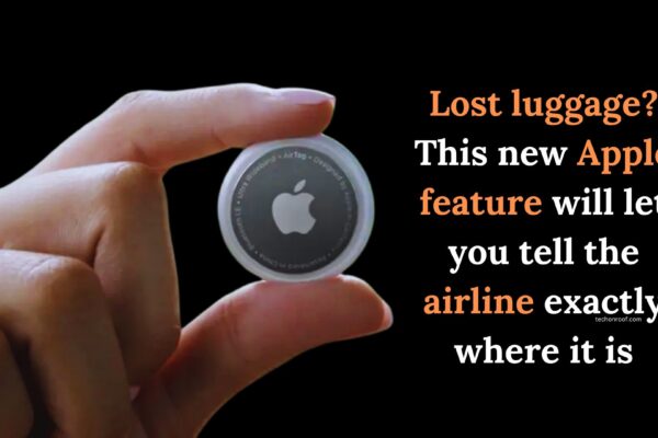 Lost luggage This new Apple feature will let you tell the airline exactly where it is