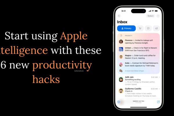 Start using Apple Intelligence with these 6 new productivity hacks