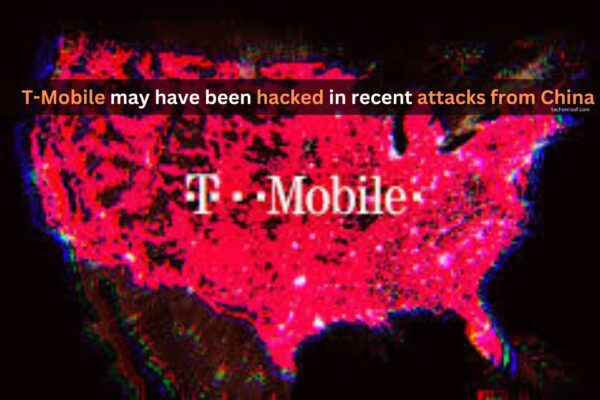 T-Mobile may have been hacked in recent attacks from China