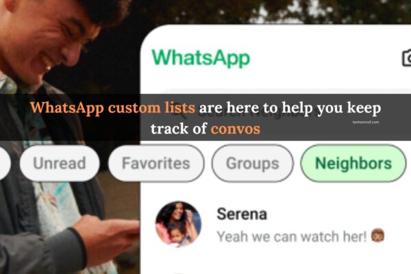 WhatsApp custom lists are here to help you keep track of convos