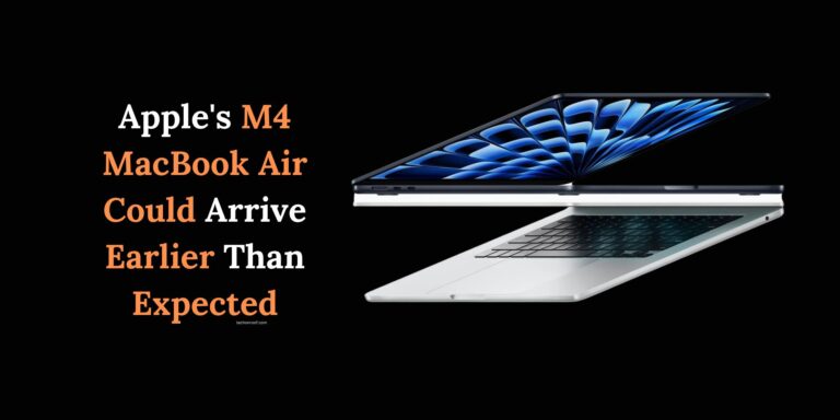 Apple's M4 MacBook Air Could Arrive Earlier Than Expected