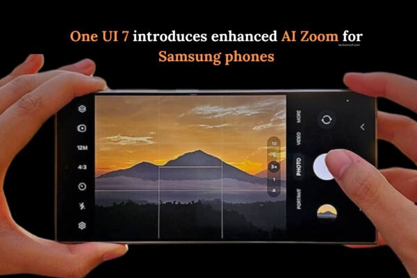 One UI 7 introduces enhanced AI Zoom for Samsung phones